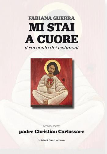 Mi stai a cuore - Fabiana Guerra - Libro San Lorenzo 2022 | Libraccio.it