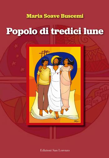 Popolo di tredici lune - Maria Soave Buscemi - Libro San Lorenzo 2023 | Libraccio.it