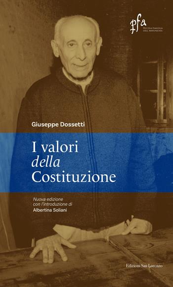 I valori della Costituzione - Giuseppe Dossetti - Libro San Lorenzo 2024 | Libraccio.it