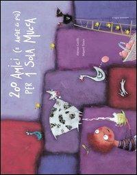 Duecento amici (e anche di più) per una sola mucca. Ediz. illustrata - Alessia Garilli, Miguel Tanco - Libro Arka 2005, Collana di perle | Libraccio.it
