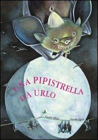Una pipistrella da urlo - Camille Saféris - Libro Arka 2007, Collana di perle | Libraccio.it