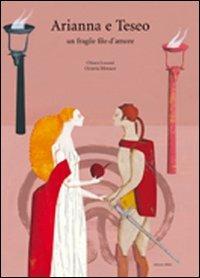 Arianna e Teseo. Un fragile filo d'amore - Chiara Lossani, Octavia Monaco - Libro Arka 2011, Perle d'amore | Libraccio.it