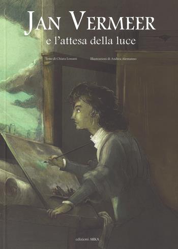 Jan Vermeer e l'attesa della luce - Chiara Lossani - Libro Arka 2018, Perle d'arte | Libraccio.it
