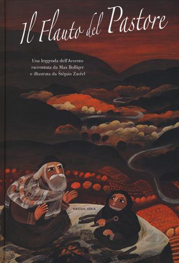 Il flauto del pastore - Max Bolliger, Stepán Zavrel - Libro Arka 2019, Collana di perle | Libraccio.it