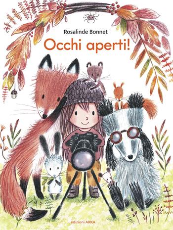 Occhi aperti! Ediz. a colori - Rosalinde Bonnet - Libro Arka 2025, Le perle | Libraccio.it