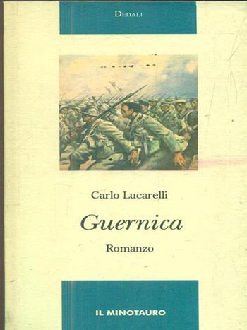 Guernica - Carlo Lucarelli - Libro Il Minotauro 1996, Dedali | Libraccio.it