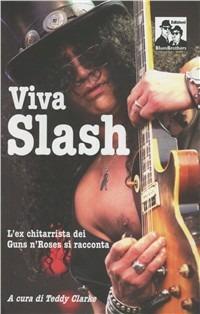 Viva Slash  - Libro Blues Brothers 2012 | Libraccio.it
