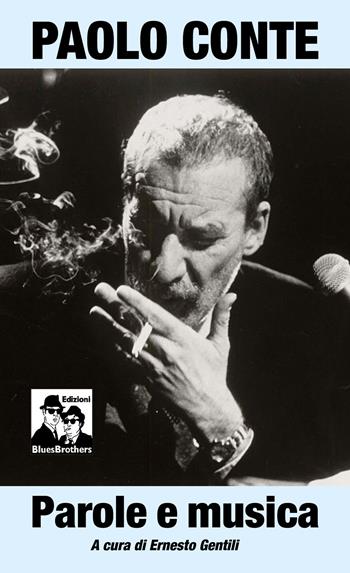 Paolo Conte. Gelato al limone  - Libro Blues Brothers 2019 | Libraccio.it