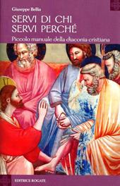 Servi di chi, servi perché. Piccolo manuale della diaconia cristiana