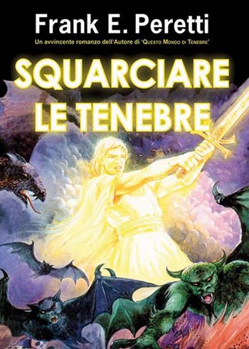 Squarciare le tenebre - Frank E. Peretti - Libro Uomini Nuovi 2012 | Libraccio.it