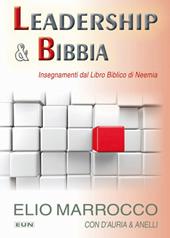 Leadership & Bibbia. Insegnamenti dal libro biblico di Neemia