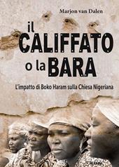 Il califfato o la bara. L'impatto di Boko Haram sulla chiesa nigeriana