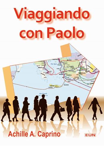 Viaggiando con Paolo - Achille Caprino - Libro Uomini Nuovi 2018 | Libraccio.it