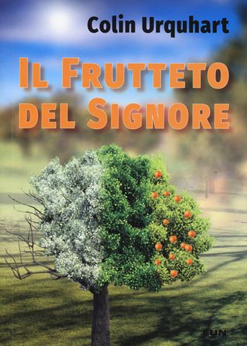 Il frutteto del Signore - Colin Urquhart - Libro Uomini Nuovi 2018 | Libraccio.it