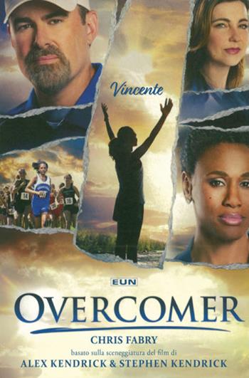 Overcomer. Vincente - Chris Fabry - Libro Uomini Nuovi 2020 | Libraccio.it