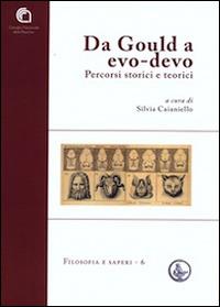 Da Gould a Evo-devo. Percorsi storici teorici  - Libro CNR Edizioni 2014 | Libraccio.it