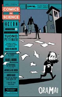 Oramai - Roberto Natalini, Andrea Plazzi - Libro CNR Edizioni 2014, Comics & Science | Libraccio.it
