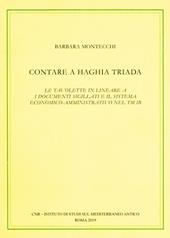 Contare a Haghia Triada. Le tavolette in lineare A, i documenti sigillati e il sistema economico-amministrativo nel TM IB
