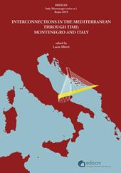 Bridges. Interconnections in the Mediterranean through time: Montenegro and Italy