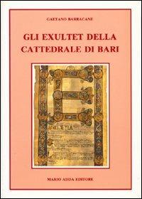 Gli exultet della Cattedrale di Bari - Gaetano Barracane - Libro Adda 1994, Fuori collana | Libraccio.it