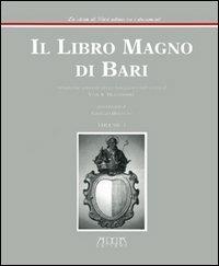 Il libro magno di Bari  - Libro Adda 1995, La storia di Bari attraverso i documenti | Libraccio.it