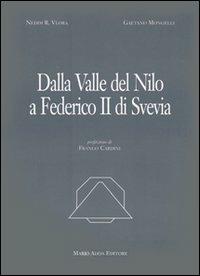 Dalla valle del Nilo a Federico II di Svevia - Nedim R. Vlora, Gaetano Mongelli - Libro Adda 2004 | Libraccio.it