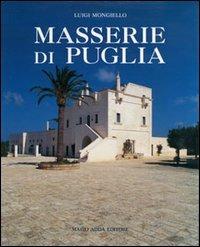 Masserie di Puglia. Organismi architettonici ed ambiente territoriale - Luigi Mongiello - Libro Adda 1996, Fuori collana | Libraccio.it