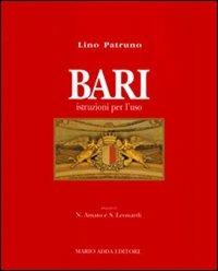Bari. Istruzioni per l'uso - Lino Patruno - Libro Adda 1997, Fuori collana | Libraccio.it