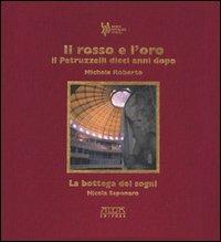 Il rosso e l'oro. Il Petruzzelli dieci anni dopo (1991-2001) - Michele Roberto - Libro Adda 2002 | Libraccio.it