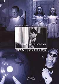 Gli orizzonti del cinema di Stanley Kubrick - Davide Magnisi, Livio Costarella - Libro Adda 2003 | Libraccio.it
