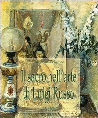 Il sacro nell'arte di Luigi Russo - Lucia Rosa Pastore - Libro Adda 2003 | Libraccio.it