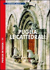 Puglia. Le cattedrali - Stefania Mola - Libro Adda 2005, Puglia in tasca | Libraccio.it