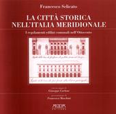 La città storica nell'Italia meridionale. I regolamenti edilizi nell'Italia dell'Ottocento