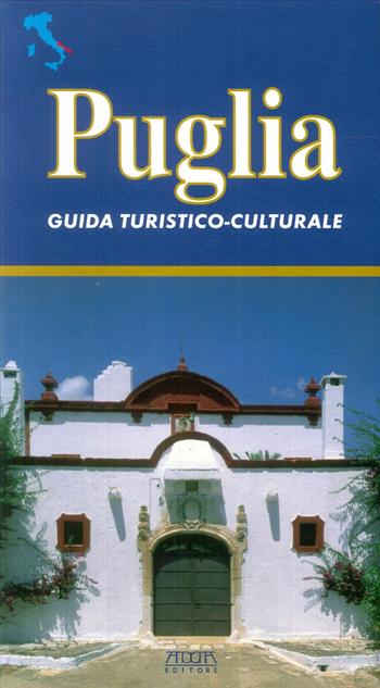 Puglia. Guida turistico-culturale - Francesco Carofiglio - Libro Adda 2007 | Libraccio.it