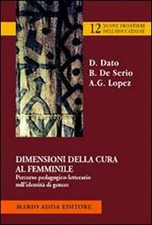 Dimensioni della cura femminile. Percorso pedagogico-letterario sull'identità di genere