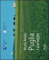 Puglia. Il paesaggio - Nicola Amato - Libro Adda 2008 | Libraccio.it