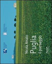 Puglia. Il paesaggio - Nicola Amato - Libro Adda 2008 | Libraccio.it