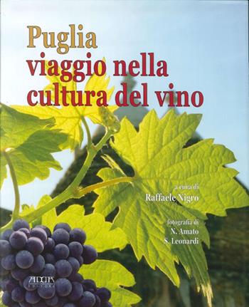 Puglia. Viaggio nella cultura del vino - Raffaele Nigro - Libro Adda 2008 | Libraccio.it
