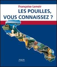 Les Pouilles, vous connaisez? Per la Scuola media - François Lenoir - Libro Adda 2009 | Libraccio.it