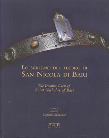 Lo scrigno del tesoro di san Nicola di Bari. Ediz. illustrata - Eugenio Scandale - Libro Adda 2009 | Libraccio.it