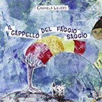 Il cappello del faggio saggio. Ediz. illustrata - Carmela Leuzzi - Libro Adda 2009 | Libraccio.it