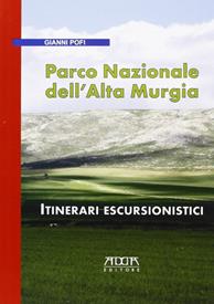 Parco Nazionale dell'Alta Murgia. Itinerari escursionistici - Gianni Pofi - Libro Adda 2010 | Libraccio.it