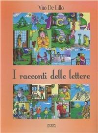 I racconti delle lettere - Vito De Lillo - Libro Adda 2010 | Libraccio.it
