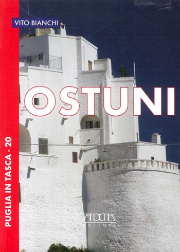 Ostuni - Vito Bianchi - Libro Adda 2010, Puglia in tasca | Libraccio.it