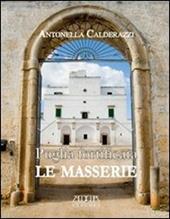 Puglia fortificata. Le masserie. Ediz. illustrata - Antonella Calderazzi - Libro Adda 2011 | Libraccio.it