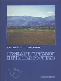 L' insediamento «Appenninico» di Civita di Paterno (Potenza) - Salvatore Bianco, Lucia Cataldo - Libro Congedo 1995, Dip. st. patria Lucania. Quad. archeol. | Libraccio.it