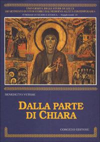 Dalla parte di Chiara - Benedetto Vetere - Libro Congedo 1997, Univ. Lecce-Itinerari ricer. storica-Sup. | Libraccio.it