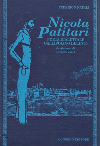 Nicola Patitari. Poeta dialettale gallipolino - Federico Natali - Libro Congedo 1998, Biblioteca di cultura pugliese | Libraccio.it