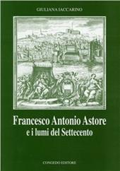 Francesco Antonio Astore e i lumi del Settecento