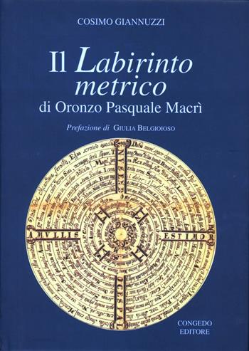 Il labirinto metrico di Oronzo Pasquale Macrì - Cosimo Giannuzzi - Libro Congedo 2004, Pontos. Saggi e testi | Libraccio.it